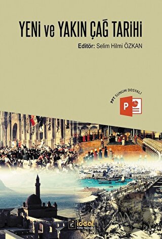 Yeni ve Yakın Çağ Tarihi - Selim Hilmi Özkan - İdeal Kültür Yayıncılık