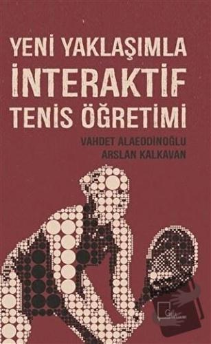 Yeni Yaklaşımla İnteraktif Tenis Öğretimi - Arslan Kalkavan - Gece Aka