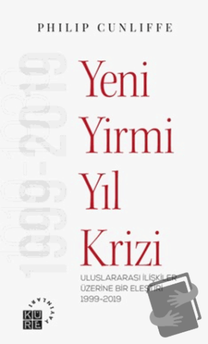 Yeni Yirmi Yıl Krizi - Uluslararası İlişkiler Üzerine Bir Eleştiri 199