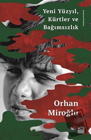 Yeni Yüzyıl Kürtler ve Bağımsızlık - Orhan Miroğlu - Doğan Kitap - Fiy