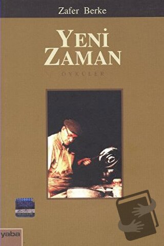 Yeni Zaman - Zafer Berke - Yaba Yayınları - Fiyatı - Yorumları - Satın