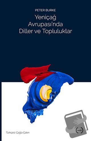 Yeniçağ Avrupası’nda Diller ve Topluluklar - Peter Burke - Islık Yayın