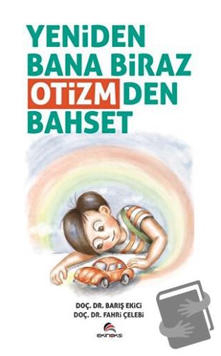 Yeniden Bana Biraz Otizmden Bahset - Barış Ekici - Ekinoks Yayın Grubu