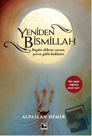 Yeniden Bismillah - Alpaslan Demir - Çınaraltı Yayınları - Fiyatı - Yo