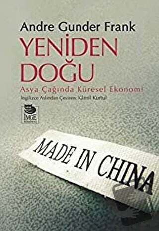 Yeniden Doğu - Andre Gunder Frank - İmge Kitabevi Yayınları - Fiyatı -