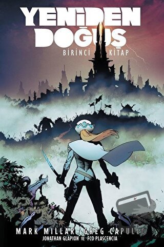 Yeniden Doğuş - Birinci Kitap - Mark Millar - Arka Bahçe Yayıncılık - 