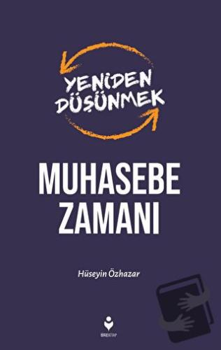 Yeniden Düşünmek Muhasebe Zamanı - Hüseyin Özhazar - Tire Kitap - Fiya