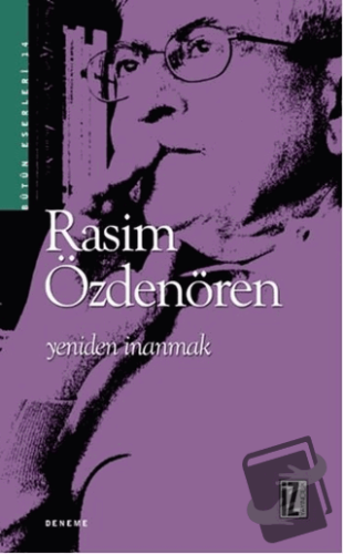 Yeniden İnanmak - Rasim Özdenören - İz Yayıncılık - Fiyatı - Yorumları