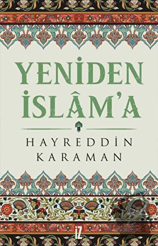 Yeniden İslam'a - Hayreddin Karaman - İz Yayıncılık - Fiyatı - Yorumla