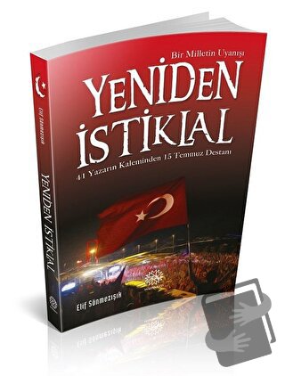 Yeniden İstiklal - Bir Milletin Uyanışı - Kolektif - Mihrabad Yayınlar