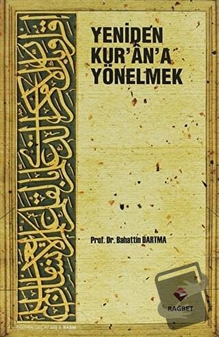 Yeniden Kur'an'a Yönelmek - Bahattin Dartma - Rağbet Yayınları - Fiyat