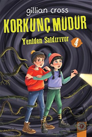 Yeniden Saldırıyor - Korkunç Müdür 4 - Gillian Cross - Artemis Yayınla