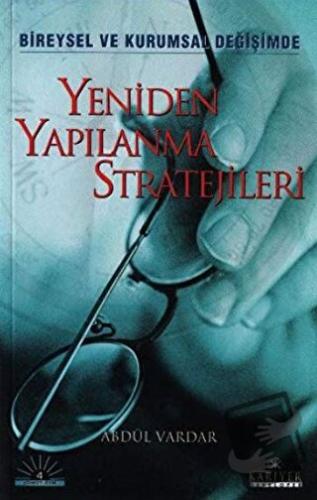 Yeniden Yapılanma Stratejileri Bireysel ve Kurumsal Değişimde - Abdül 