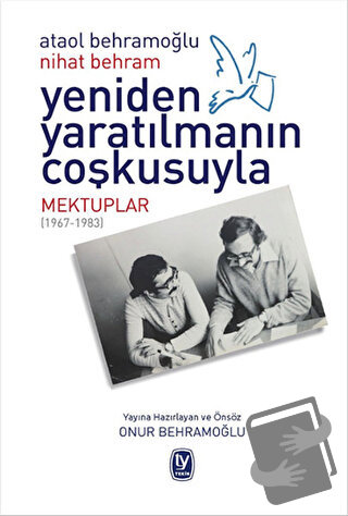 Yeniden Yaratılmanın Coşkusuyla - Ataol Behramoğlu - Tekin Yayınevi - 