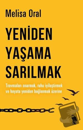 Yeniden Yaşama Sarılmak - Melisa Oral - Nemesis Kitap - Fiyatı - Yorum