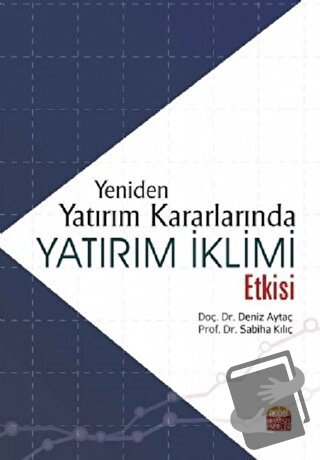 Yeniden Yatırım Kararlarında Yatırım İklimi Etkisi - Deniz Aytaç - Nob