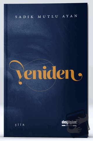 Yeniden - Sadık Mutlu Ayan - Değişim Yayınları - Fiyatı - Yorumları - 