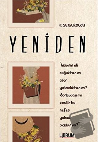 Yeniden - R. Sena Kolcu - Librum Kitap - Fiyatı - Yorumları - Satın Al