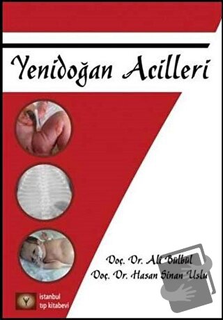 Yenidoğan Acilleri - Ali Bülbül - İstanbul Tıp Kitabevi - Fiyatı - Yor