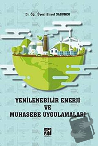 Yenilenebilir Enerji ve Muhasebe Uygulamaları - Birsel Sabuncu - Gazi 