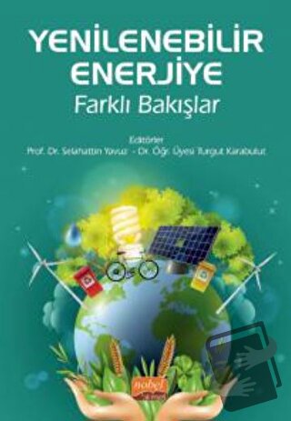 Yenilenebilir Enerjiye Farklı Bakışlar - Kolektif - Nobel Bilimsel Ese