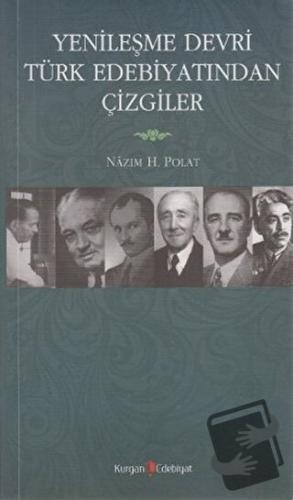 Yenileşme Devri Türk Edebiyatından Çizgiler - Nazım H. Polat - Kurgan 