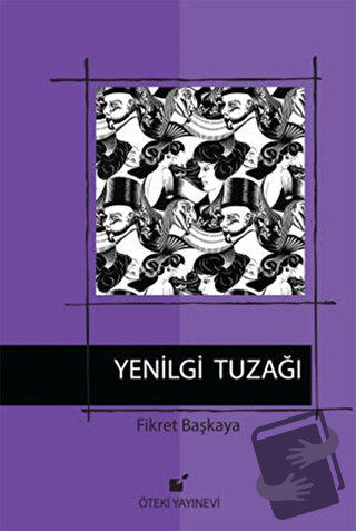 Yenilgi Tuzağı (Ciltli) - Fikret Başkaya - Öteki Yayınevi - Fiyatı - Y