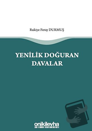 Yenilik Doğuran Davalar - Rukiye Feray Durmuş - On İki Levha Yayınları