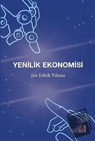 Yenilik Ekonomisi - Şiir Erkök Yılmaz - Efil Yayınevi - Fiyatı - Yorum