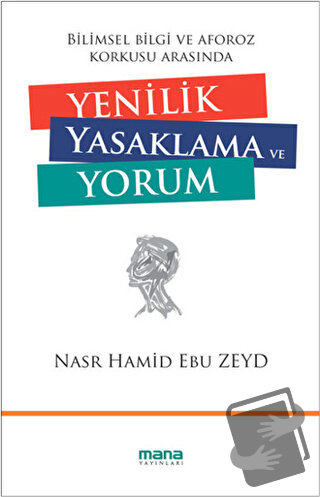 Yenilik Yasaklama ve Yorum - Nasr Hamid Ebu Zeyd - Mana Yayınları - Fi