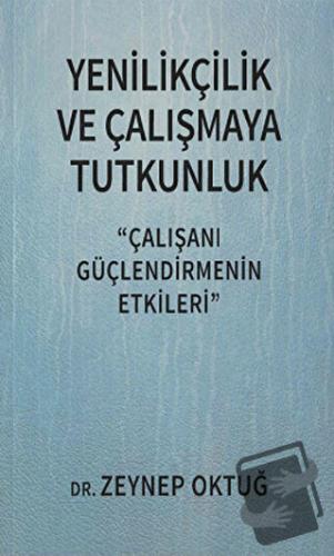 Yenilikçilik ve Çalışmaya Tutkunluk - Zeynep Oktuğ - Sistem Yayıncılık