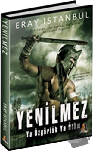 Yenilmez - Ya Özgürlük Ya Ölüm - Eray İstanbul - Akis Kitap - Fiyatı -