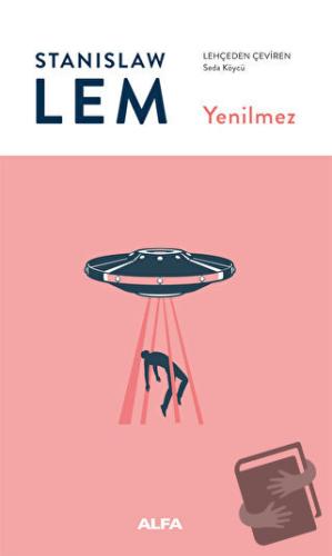 Yenilmez - Stanisław Lem - Alfa Yayınları - Fiyatı - Yorumları - Satın