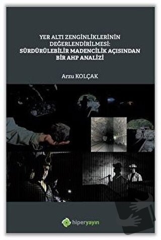 Yer Altı Zenginliklerinin Değerlendirilmesi: Sürdürülebilir Madencilik