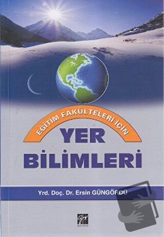 Yer Bilimleri - Ersin Güngördü - Gazi Kitabevi - Fiyatı - Yorumları - 