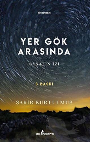 Yer Gök Arasında - Şakir Kurtulmuş - Çıra Yayınları - Fiyatı - Yorumla