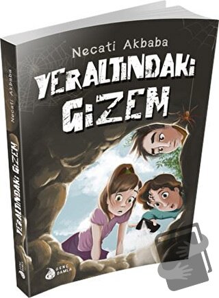 Yeraltındaki Gizem - Necati Akbaba - Genç Damla Yayınevi - Fiyatı - Yo