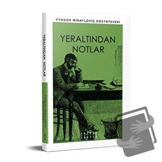 Yeraltından Notlar - Fyodor Mihayloviç Dostoyevski - Mahzen Yayıncılık