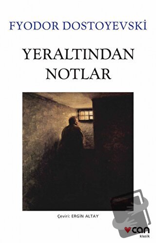 Yeraltından Notlar - Fyodor Mihayloviç Dostoyevski - Can Yayınları - F