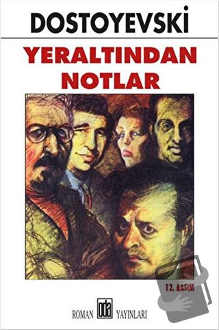 Yeraltından Notlar - Fyodor Mihayloviç Dostoyevski - Oda Yayınları - F