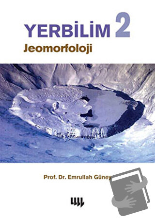 Yerbilim 2 Jeomorfoloji - Emrullah Güney - Literatür Yayıncılık - Fiya