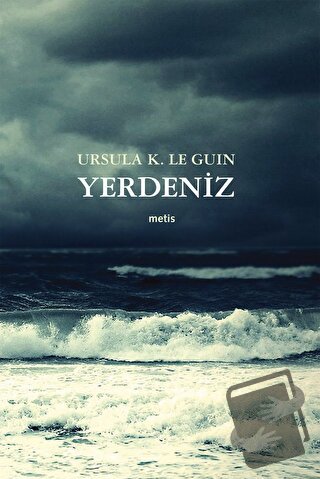 Yerdeniz - Ursula K. Le Guin - Metis Yayınları - Fiyatı - Yorumları - 