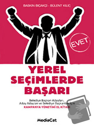 Yerel Seçimlerde Başarı - Baskın Bıçakçı - MediaCat Kitapları - Fiyatı