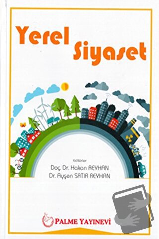 Yerel Siyaset - Ayşen Satır Reyhan - Palme Yayıncılık - Fiyatı - Yorum