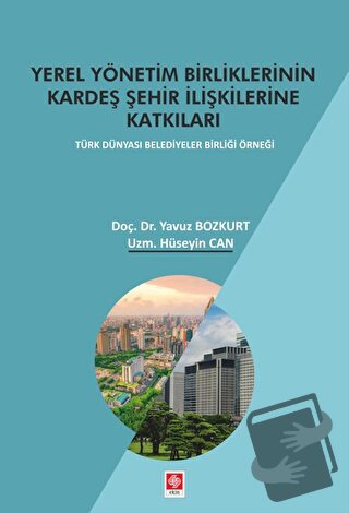 Yerel Yönetim Birliklerinin Kardeş Şehir İlişkilerine Katkıları - Hüse