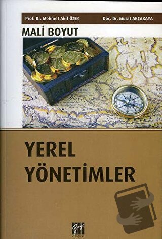 Yerel Yönetimler : Mali Boyut - Mehmet Akif Özer - Gazi Kitabevi - Fiy