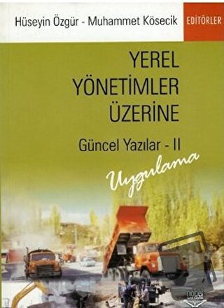 Yerel Yönetimler Üzerine Güncel Yazılar - II - Hüseyin Özgür - Nobel A