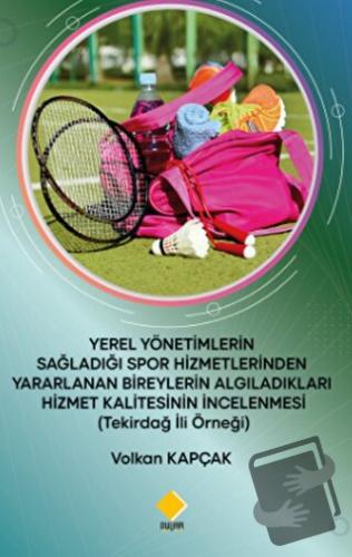 Yerel Yönetimlerin Sağladığı Spor Hizmetlerinden Yararlanan Bireylerin