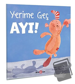 Yeri Geç Ayı - Carrie Hannon - Beta Kids - Fiyatı - Yorumları - Satın 