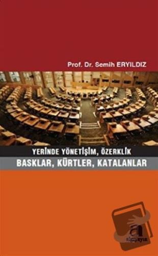 Yerinde Yönetişim, Özerklik - Semih Eryıldız - Algı Yayınevi - Fiyatı 